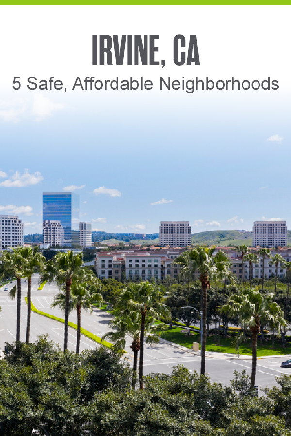Pinterest Image: Irvine, CA: 5 Safe, Affordable Neighborhoods: Extra Space Storage
